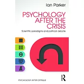 Psychology After the Crisis: Scientific Paradigms and Political Debate