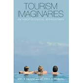 Tourism Imaginaries: Anthropological Approaches. Edited by Noel B. Salazar and Nelson H.H. Graburn