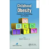 Childhood Obesity: Prevalence, Pathophysiology, and Prevention