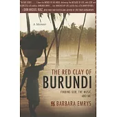 The Red Clay of Burundi: Finding God, the Music, and Me