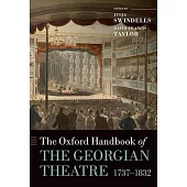 The Oxford Handbook of the Georgian Theatre, 1737-1832