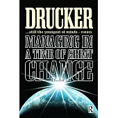 Managing in a Time of Great Change
