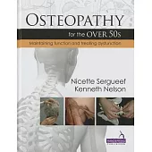 Osteopathy for the over 50s: The Maintaining of Function and The Treating of Dysfunction