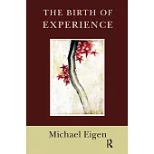 The Birth of Experience