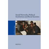 Social Networks, Political Institutions and Rural Societies