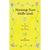 Having Fun With God: A Book Report for Miss. Winfrey