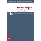 Law and Religion: The Legal Teachings of the Protestant and Catholic Reformations