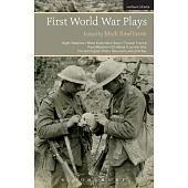 First World War Plays: Night Watches, Mine Eyes Have Seen, Tunnel Trench, Post Mortem, Oh What a Lovely War, the Accrington Pals, Sea and Lan