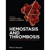 Hemostasis and Thrombosis: Practical Guidelines in Clinical Management