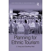 Ethnic Tourism Planning. Li Yang, Geoffrey Wall