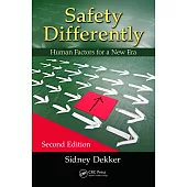 Safety Differently: Human Factors for a New Era