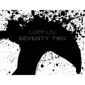 Lucy Liu: Seventy Two