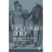 Cultural Zoo: Animals in the Human Mind and Its Sublimations