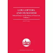 Law, Lawyers, and Humanism: Selected Essays on the History of Scots Law, Volume 1