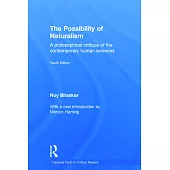 The Possibility of Naturalism: A Philosophical Critique of the Contemporary Human Sciences