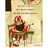 The Tale of Amina, Abou Kassem’s Slippers, the Tale of the Three Princes