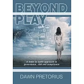 Beyond Play: A Down-to-earth Approach to Governance, Risk and Compliance