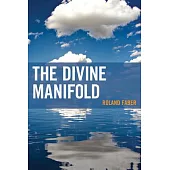The Divine Manifold