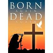 Born Again, Dead Again