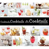 Cocktails, Cocktails & More Cocktails!