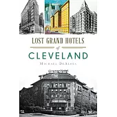 Lost Grand Hotels of Cleveland
