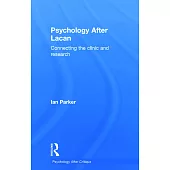 Psychology After Lacan: Connecting the Clinic and Research