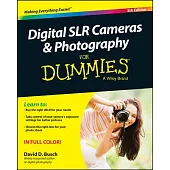 Digital SLR Cameras & Photography for Dummies