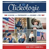 Clickologie: Elevating Your Photography from Beginner to Pro