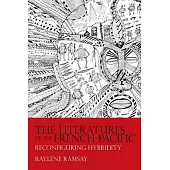 The Literatures of the French Pacific: Reconfiguring Hybridity