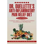 Dr. Ouellette’s Anti-inflammatory Pain Relief Diet: Anti-inflammatory Food Therapy the Food Pain Connection