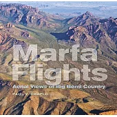 Marfa Flights: Aerial Views of Big Bend Country