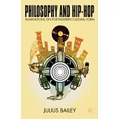 Philosophy and Hip-Hop: Ruminations on Postmodern Cultural Form
