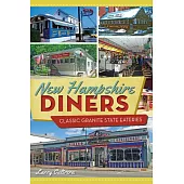New Hampshire Diners: Classic Granite State Eateries
