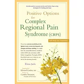 Positive Options for Complex Regional Pain Syndrome (Crps): Self-Help and Treatment