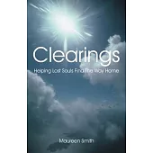 Clearings: Helping Lost Souls Find the Way Home