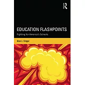 Education Flashpoints: Fighting for America’s Schools