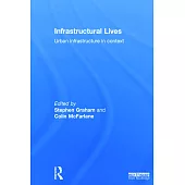 Infrastructural Lives: Urban Infrastructure in Context