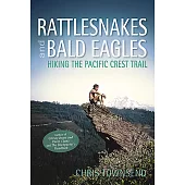 Rattlesnakes and Bald Eagles: Hiking the Pacific Crest Trail
