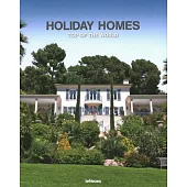 Holiday Homes: Top of the World: Finest Real Estate Worldwide