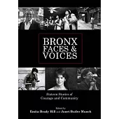Bronx Faces and Voices: Sixteen Stories of Courage and Community