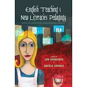 English Teaching and New Literacies Pedagogy: Interpreting and Authoring Digital Multimedia Narratives