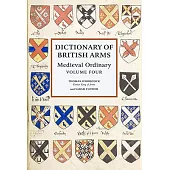 Dictionary of British Arms: Medieval Ordinary