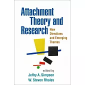 Attachment Theory and Research: New Directions and Emerging Themes