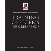 Training Officer’s Desk Reference