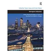 Emergent Urbanism: Urban Planning & Design in Times of Structural and Systemic Change