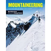 Mountaineering: Essential Skills for Hikers and Climbers