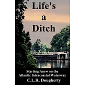 Life’s a Ditch