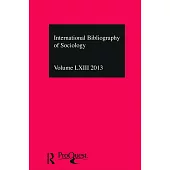 Ibss: Sociology: 2013 Vol.63: International Bibliography of the Social Sciences