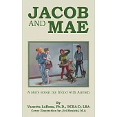 Jacob and Mae: A Story About My Friend With Autism
