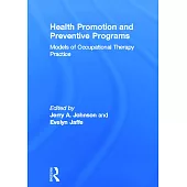 Health Promotion and Preventive Programs: Models of Occupational Therapy Practice